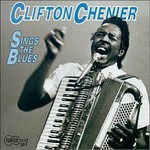 Cover for Clifton Chenier · Sings The Blues (CD) (1993)