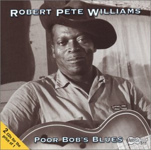 Poor Bob's Blues - Robert Pete Williams - Música - ARHOOLIE - 0096297051122 - 26 de setembro de 2019