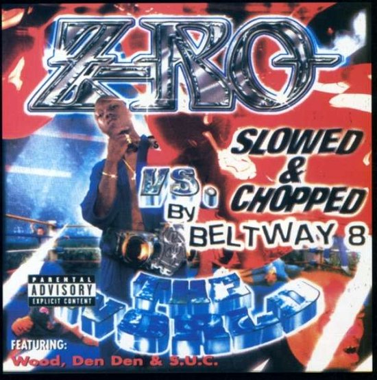 Cover for Z-ro · Z-ro vs. the World [chopped and Screwed] (CD) (2007)