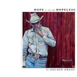 Cover for Golden Dregs · Hope is for the Hopeless (CD) (2019)