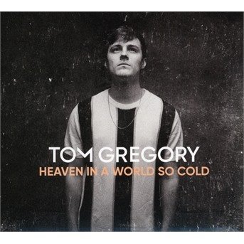 Cover for Tom Gregory · Heaven In A World So Cold (CD) (2020)
