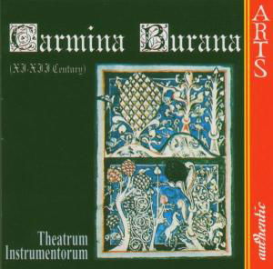 Theatrum Instrumentorum · Carmina Burana - Xi-Xiii Century (CD) (2008)