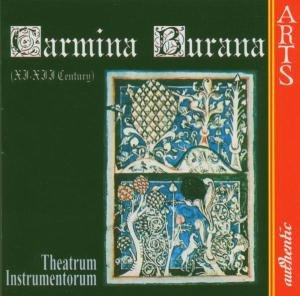 Carmina Burana - Xi-Xiii Century - Theatrum Instrumentorum - Musiikki - ARTS MUSIC - 0600554751122 - perjantai 19. joulukuuta 2008
