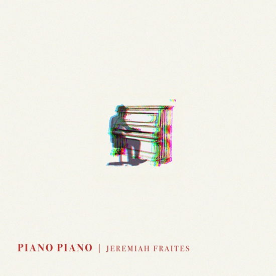 Cover for Jeremy Fraites · Piano Piano (CD) (2021)