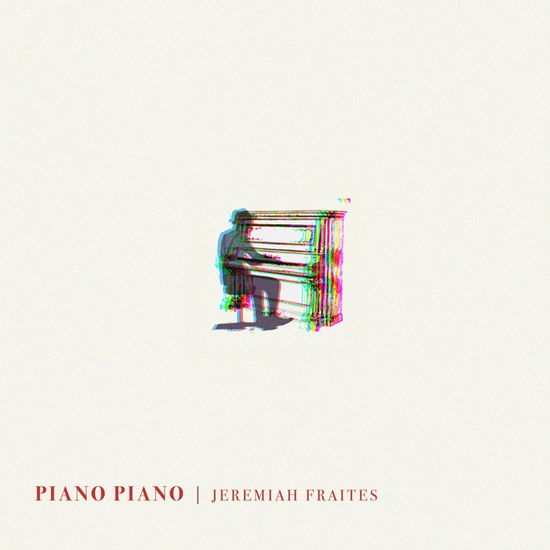 Piano Piano - Jeremy Fraites - Music - MERCURY KX - 0602435285122 - January 22, 2021