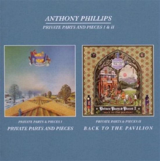 Cover for Anthony Phillips · Private Parts &amp; Pieces 1 &amp; 2 (CD) (2010)