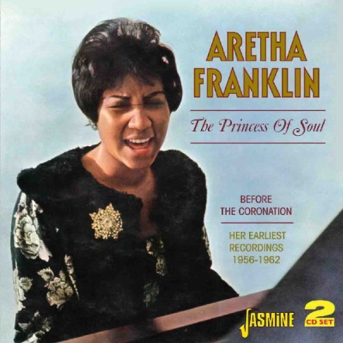 Cover for Aretha Franklin · Princess Of Soul+Before The Coronation (CD) (2013)