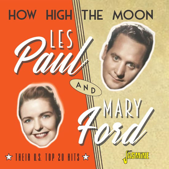 How High The Moon - Their U.S. Top 20 Hits - Les Paul & Mary Ford - Música - JASMINE RECORDS - 0604988279122 - 14 de julio de 2023