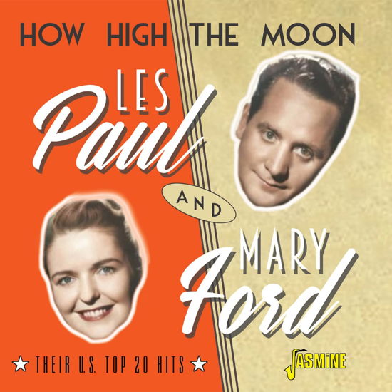 How High The Moon - Their U.S. Top 20 Hits - Les Paul & Mary Ford - Música - JASMINE RECORDS - 0604988279122 - 14 de julho de 2023