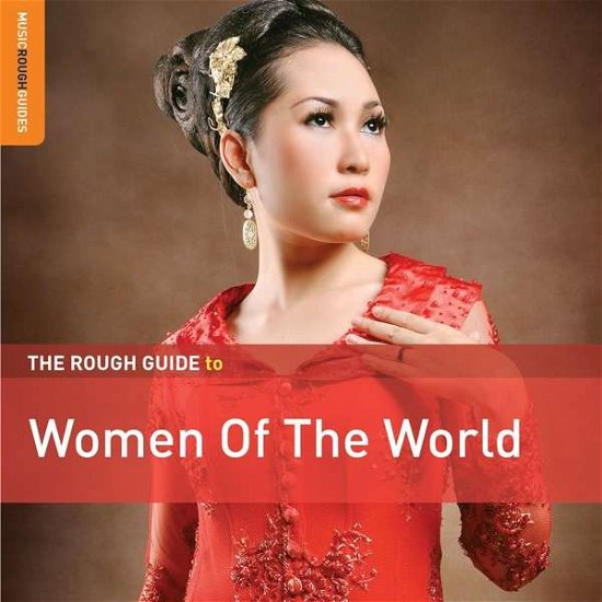 Women Of The World. The Rough Guide - V/A - Musiikki - WORLD MUSIC NETWORK - 0605633138122 - torstai 24. tammikuuta 2019