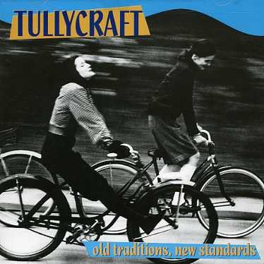 Tullycraft · Old Traditions New Standards (CD) (2000)