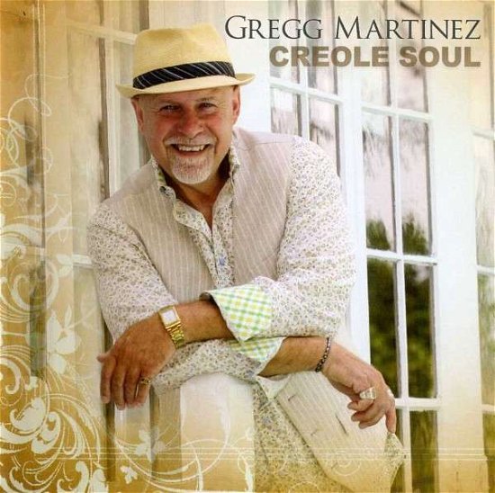 Cover for Gregg Martinez · Creole Soul (CD) (2013)