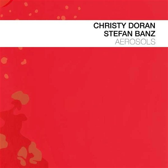 Cover for Doran, Christy / Stefan Banz · Aerosols (CD) (2021)