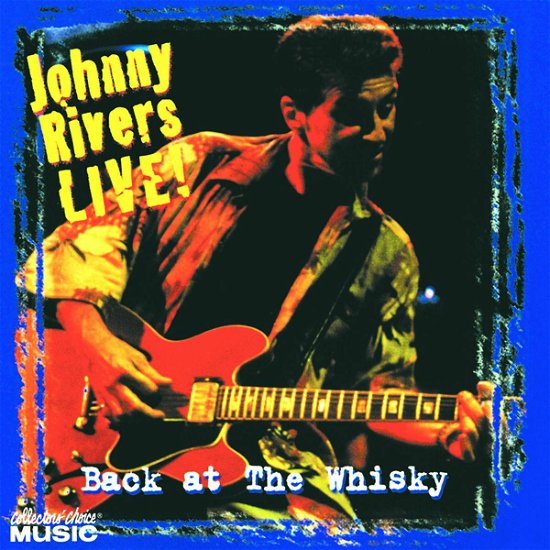 Back at the Whiskey - Johnny Rivers - Musikk - CCM - 0617742071122 - 8. august 2008