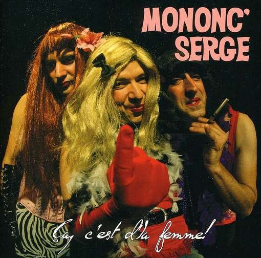 Cover for Mononc' Serge · Ca C'est D'la Femme! (CD) (2019)