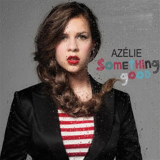 Something Good - Azelie - Musique - LA TRIBU - 0619061734122 - 20 mai 2014