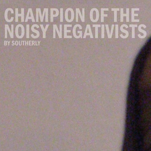 Shoutherly-champion of the Noisy Negativists -digi - Southerly - Muzyka - GREYDAY - 0619981320122 - 14 czerwca 2011