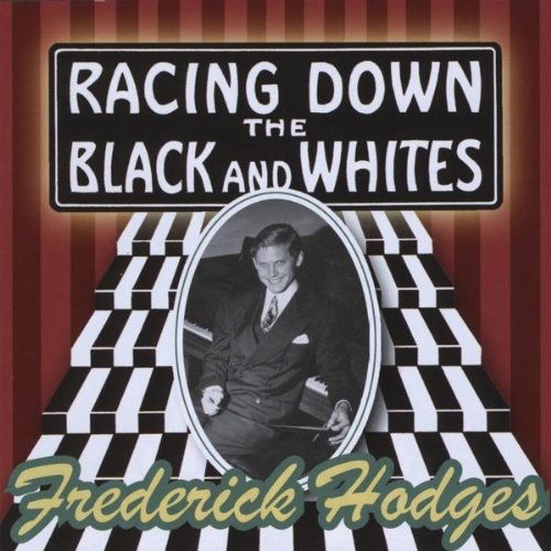 Cover for Frederick Hodges · Racing Down the Black &amp; Whites (CD) (2010)