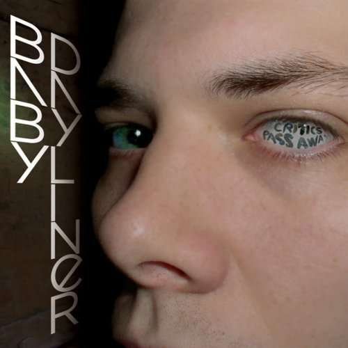 Cover for Baby Dayliner · Critics Pass Away (CD) (2006)