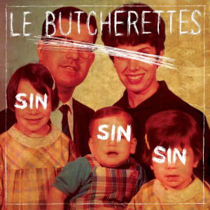 Cover for Le Butcherettes · Sin Sin Sin (CD) (2017)