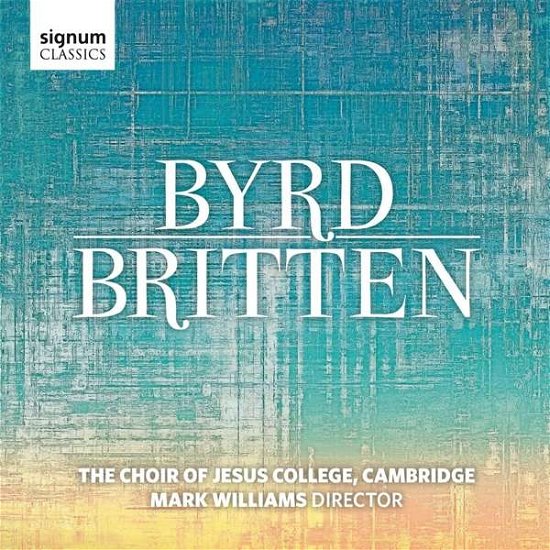 Cover for Choir Of Jesus College Cambridge · Byrd &amp; Britten (CD) (2017)