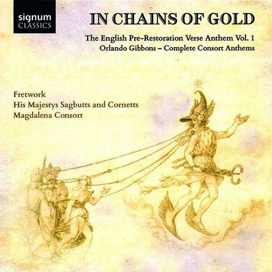 In Chains of Gold: the English Pre-restoration Anthem 1 - O. Gibbons - Musik - SIGNUM - 0635212051122 - 3. november 2017