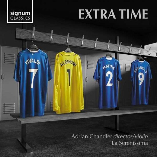 Cover for La Serenissima / Adrian Chandler · Extra Time (CD) (2020)