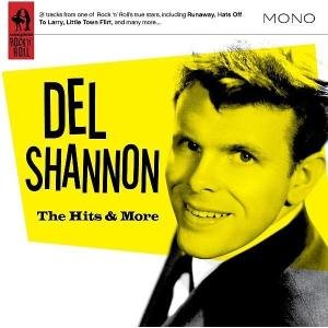 The Hits And More - Del Shannon - Muziek - Complete Blues - 0636551982122 - 20 oktober 2008