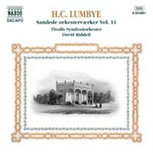 LUMBYE:Sam. Orkesterv.Vol. 11 - V/A - Music - NAXOS REGULAR - 0636943486122 - May 1, 2005