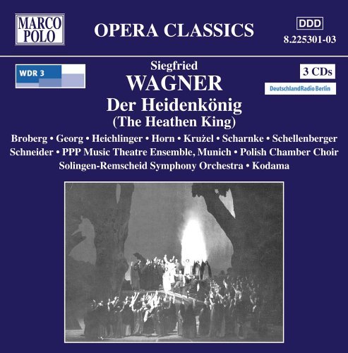 Cover for Wagner,s / Heichlinger / Georg / Broberg / Kodama · Der Heidenkonig (CD) (2005)