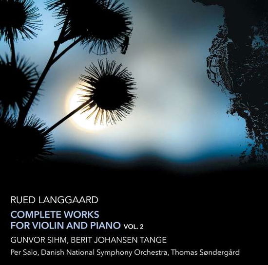 Complete Works for Violin and Piano Vol.2 - R. Langgaard - Music - DACAPO - 0636943613122 - October 1, 2018