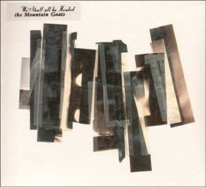Cover for Mountain Goats · We Shall All Be Healed (CD) (2004)