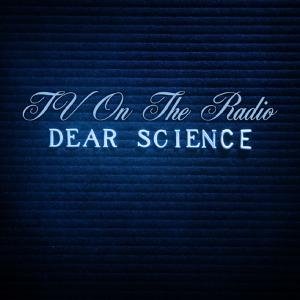 Cover for TV on the Radio · Dear Science (CD) (2008)