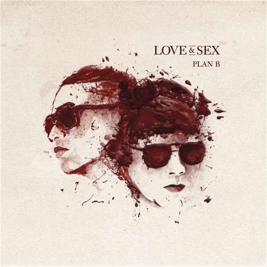 Cover for Plan B · Plan B-love and Sex (CD) (2014)