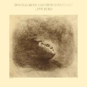 Love Byrd - Donald Byrd - Musik - WOUNDED BIRD - 0664140653122 - 3 september 2021