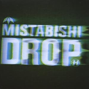 Cover for Mistabishi · Drop (CD) (2009)