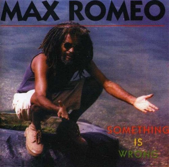 Cover for Max Romeo · Something is Wrong (CD) (2005)