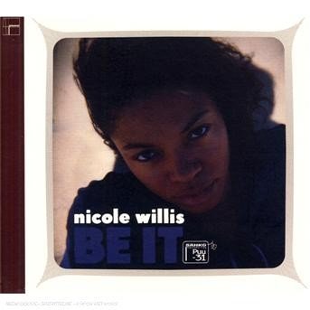 Cover for Nicole Willis · Be It (CD) (2008)