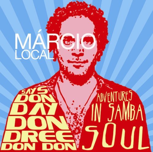 Marcio Local · Says Don Day Don Dree Don Don (CD) (2017)