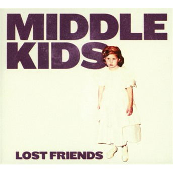 Cover for Middle Kids · Lost Friends (CD) (2018)