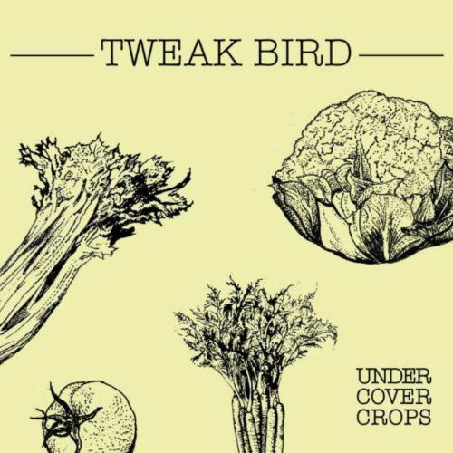 Undercover Crops - Tweak Bird - Muziek - Volcom - 0689640307122 - 8 oktober 2012