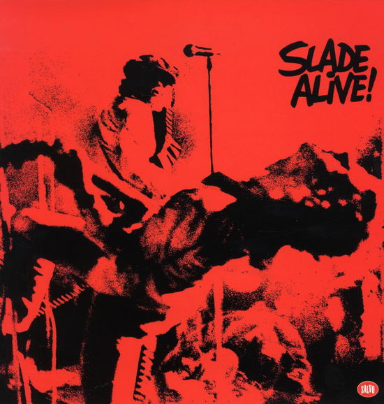 Alive - Vinyl - Slade - Musik - Salvo - 0698458890122 - 15. Februar 2011