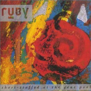 Cover for Ruby · Short Staffed at the Gene Pool (CD) (2001)