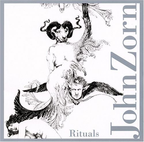 Rituals - John Zorn - Muzyka - TZADIK - 0702397801122 - 30 czerwca 1990