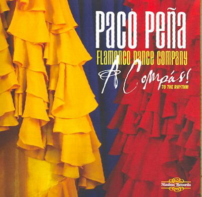 A Compas - Pena,paco / Paco Pena Flamenco Dance Company - Musiikki - NIMBUS - 0710357772122 - tiistai 14. lokakuuta 2008