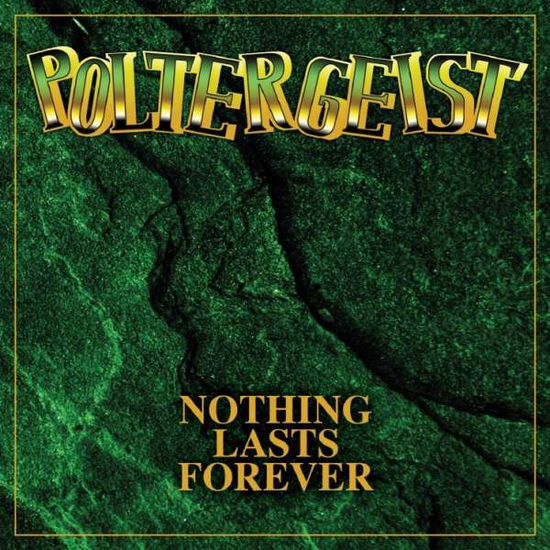 Nothing Lasts Forever - Poltergeist - Muziek - DIVEBOMB - 0711576008122 - 2 oktober 2020