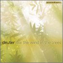 Like the Wind in the Trees - Deuter - Musik - NEW AGE - 0714266700122 - 10 mars 2021