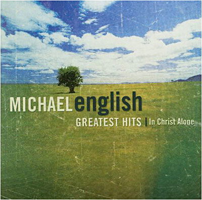 Cover for Michael English · In Christ Alone: Greatest Hits (CD) (2006)