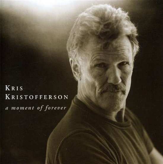 A Moment of Forever - Kris Kristofferson - Música - JUSTICE - 0719488200122 - 8 de agosto de 1995