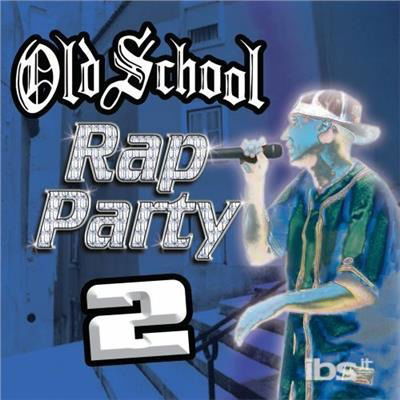 Cover for Old School Rap Party 2 / Various (CD) (2004)